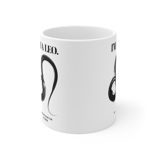 I'M A LEO Coffee Ceramic Mug 11oz