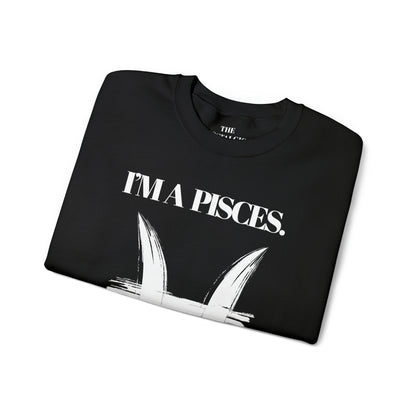 I'M A PISCES Unisex Crewneck Sweatshirt