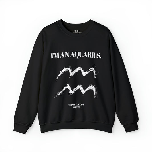 I'M AN AQUARIUS Unisex Crewneck Sweatshirt