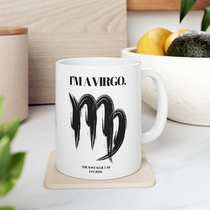 I'M A VIRGO Coffee Ceramic Mug 11oz