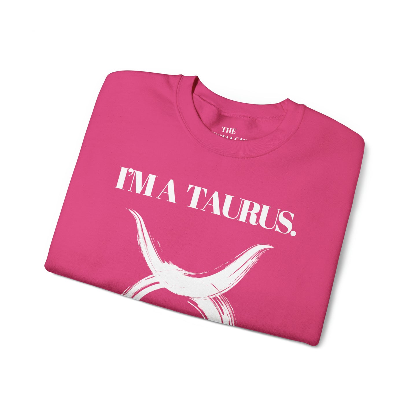I'M A TAURUS Unisex Crewneck Sweatshirt