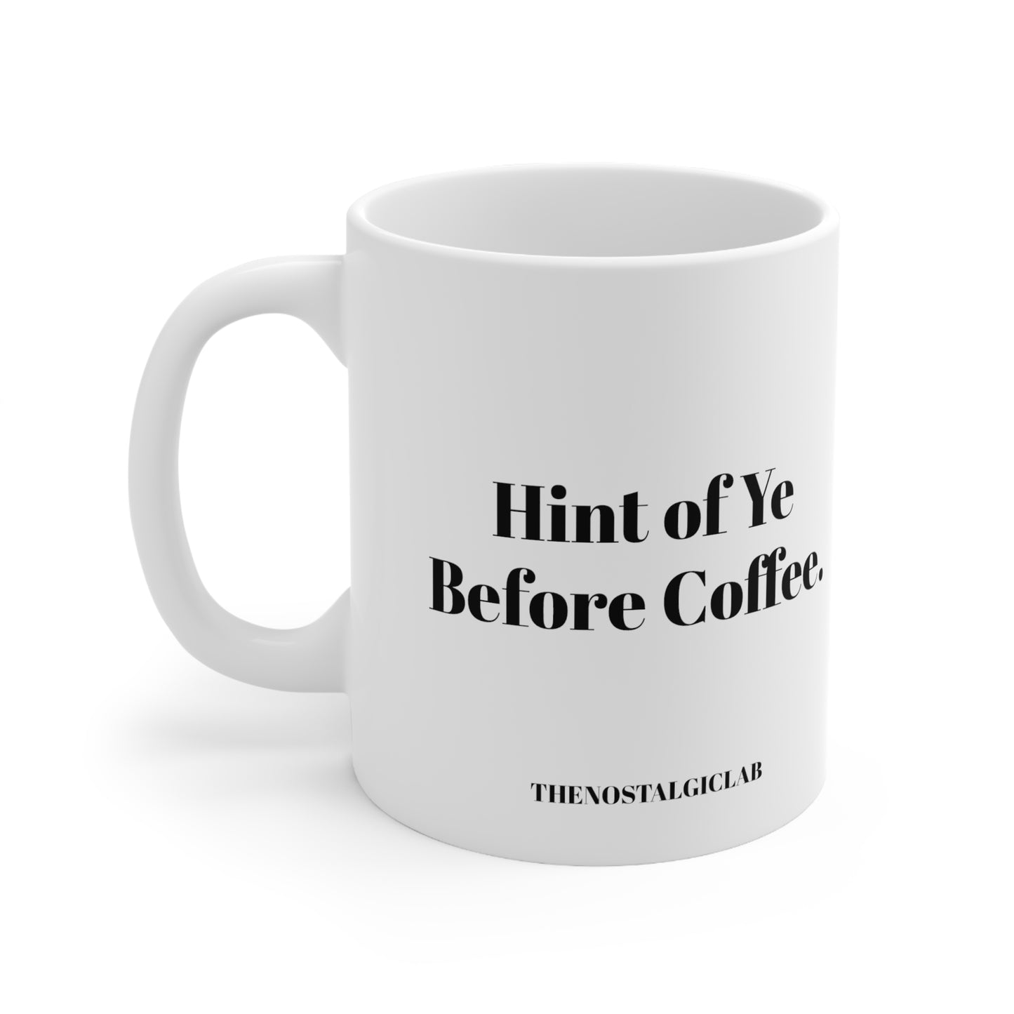Before and After Coffee Ceramic Mug 11oz