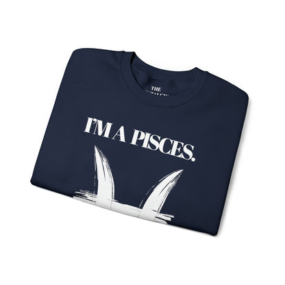 I'M A PISCES Unisex Crewneck Sweatshirt