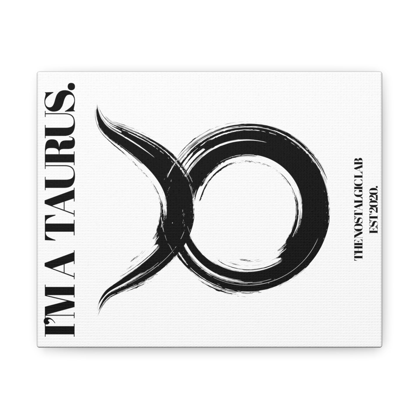 I'M A TAURUS Gallery Canvas