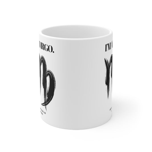 I'M A VIRGO Coffee Ceramic Mug 11oz