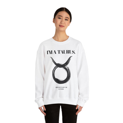 I'M A TAURUS Unisex Crewneck Sweatshirt