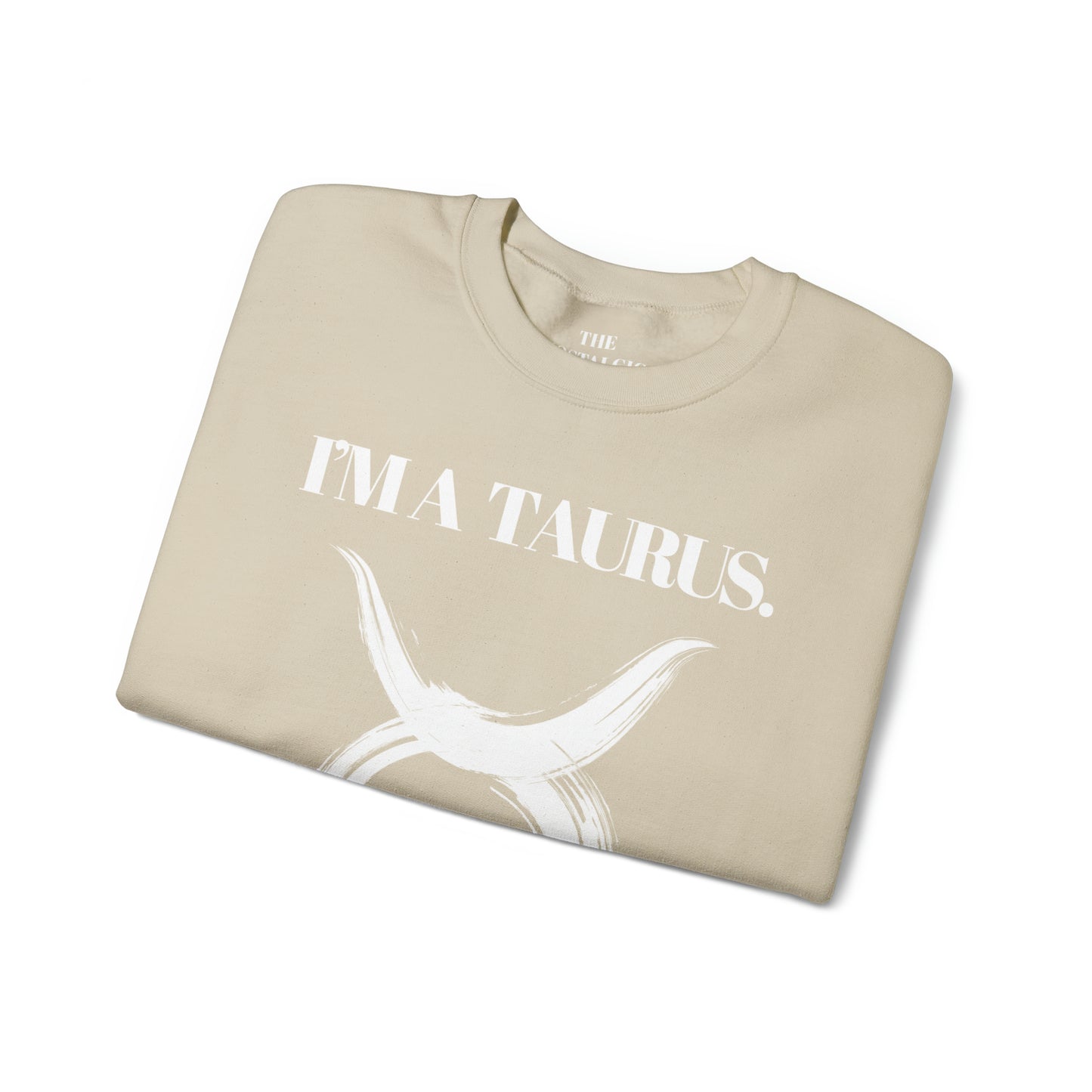 I'M A TAURUS Unisex Crewneck Sweatshirt