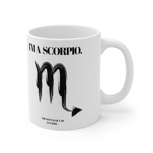 I'M A SCORPIO Coffee Ceramic Mug 11oz