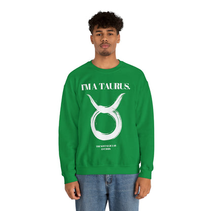 I'M A TAURUS Unisex Crewneck Sweatshirt