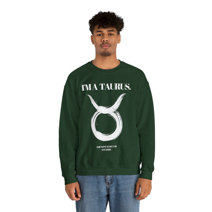 I'M A TAURUS Unisex Crewneck Sweatshirt