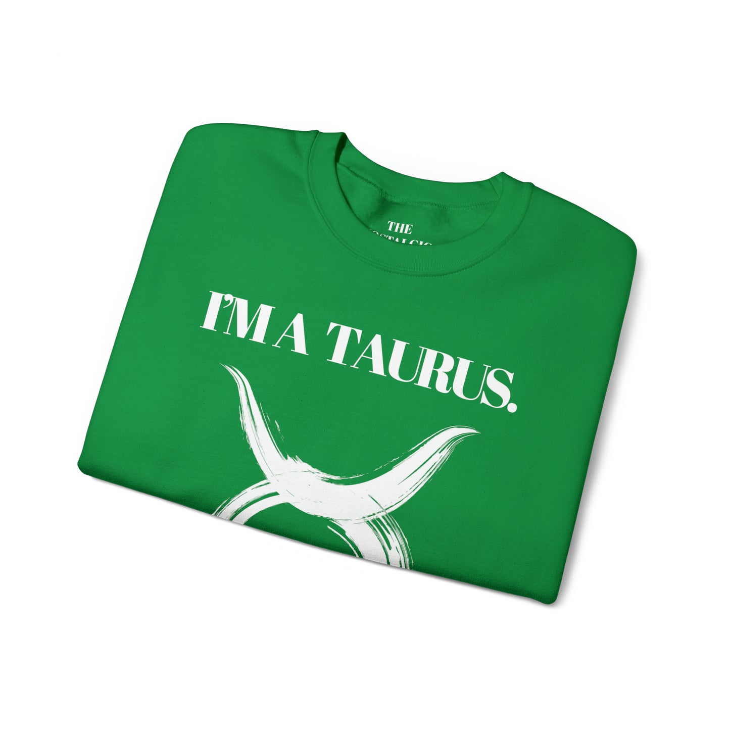 I'M A TAURUS Unisex Crewneck Sweatshirt