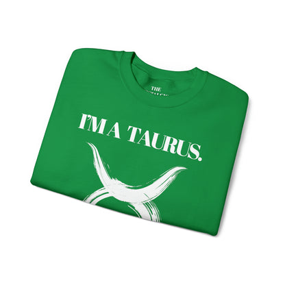 I'M A TAURUS Unisex Crewneck Sweatshirt