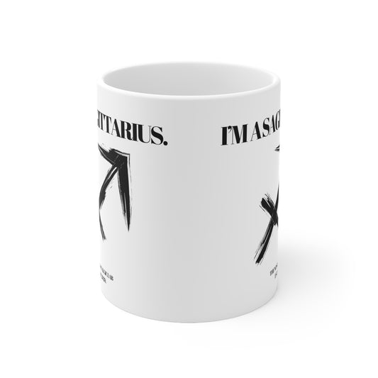I'M A SAGITTARIUS Coffee Ceramic Mug 11oz