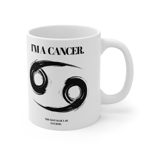 I'M A CANCER Coffee Ceramic Mug 11oz