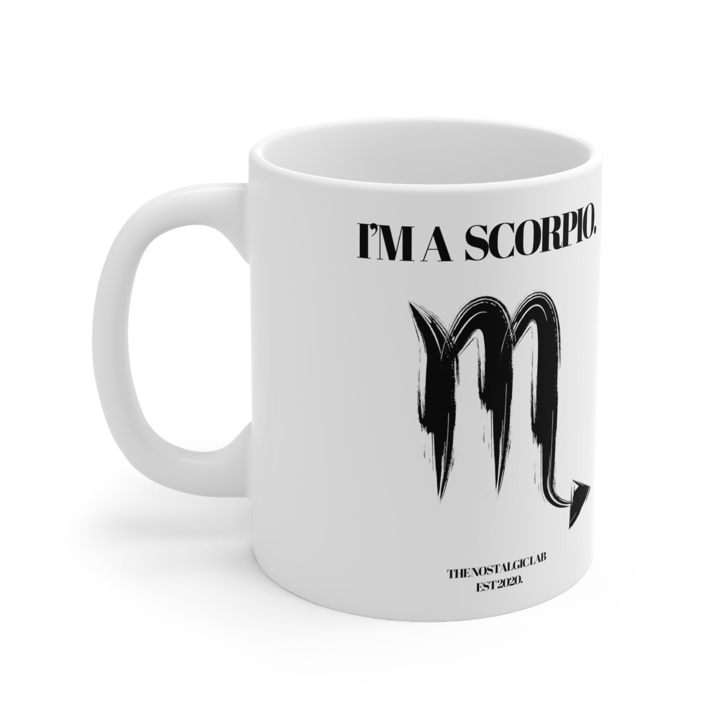 I'M A SCORPIO Coffee Ceramic Mug 11oz