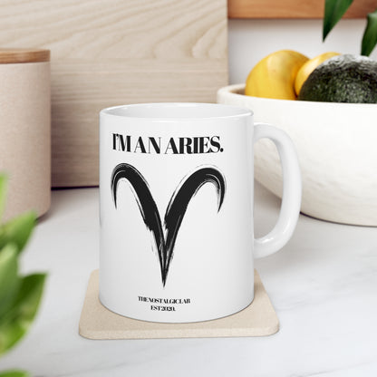 I'M AN ARIES Coffee Ceramic Mug 11oz