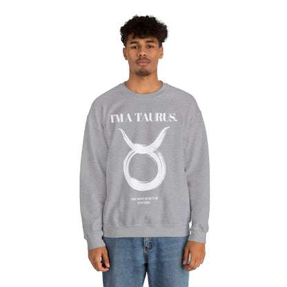I'M A TAURUS Unisex Crewneck Sweatshirt