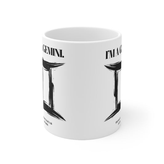 I'M A GEMINI Coffee Ceramic Mug 11oz