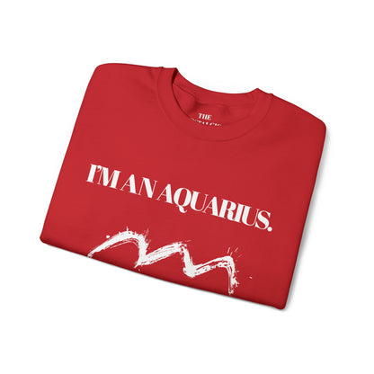 I'M AN AQUARIUS Unisex Crewneck Sweatshirt