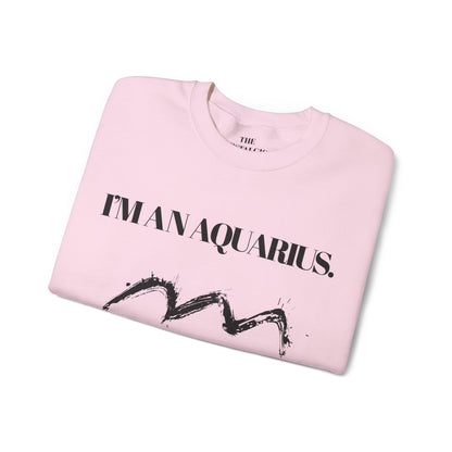 I'M AN AQUARIUS Unisex Crewneck Sweatshirt