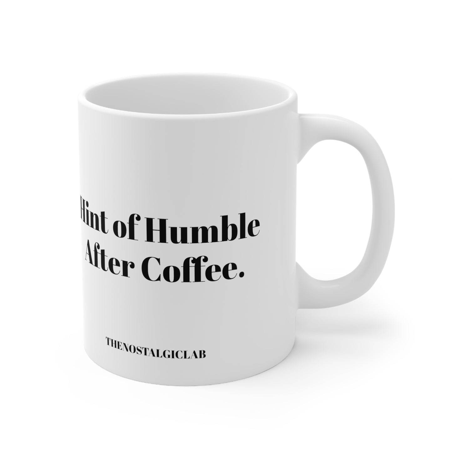 Before and After Coffee Ceramic Mug 11oz
