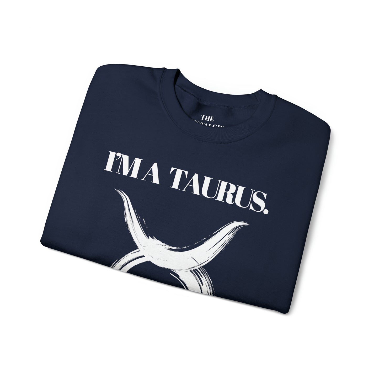 I'M A TAURUS Unisex Crewneck Sweatshirt
