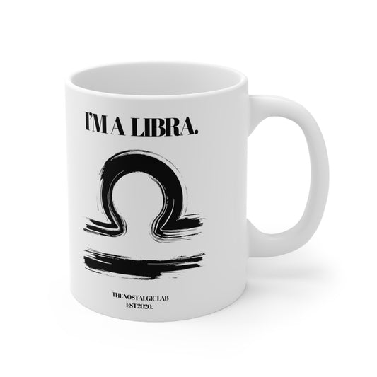 I'M A LIBRA Coffee Ceramic Mug 11oz