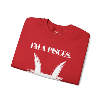 I'M A PISCES Unisex Crewneck Sweatshirt