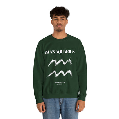 I'M AN AQUARIUS Unisex Crewneck Sweatshirt