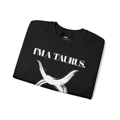 I'M A TAURUS Unisex Crewneck Sweatshirt