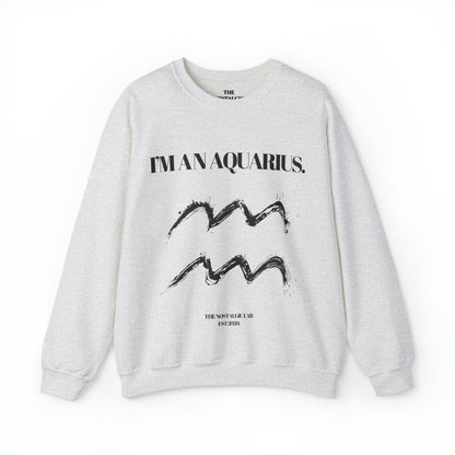 I'M AN AQUARIUS Unisex Crewneck Sweatshirt