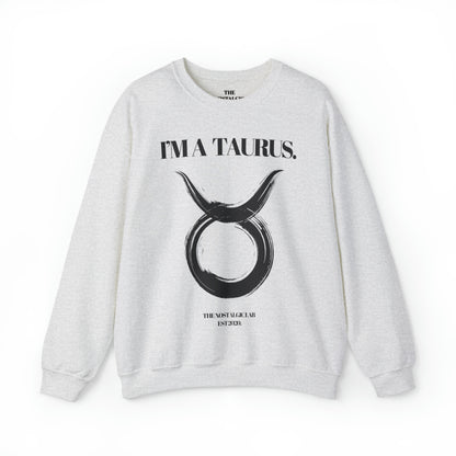 I'M A TAURUS Unisex Crewneck Sweatshirt