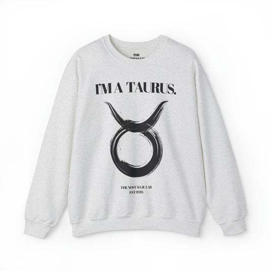 I'M A TAURUS Unisex Crewneck Sweatshirt