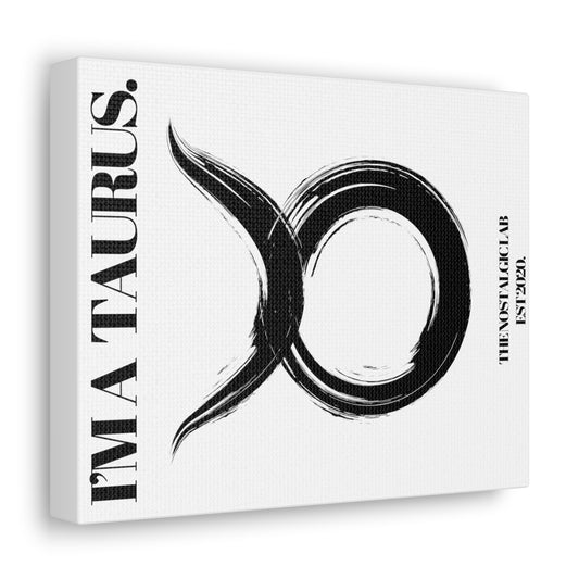 I'M A TAURUS Gallery Canvas