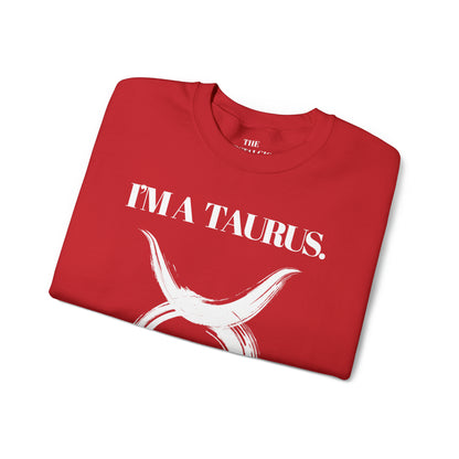 I'M A TAURUS Unisex Crewneck Sweatshirt
