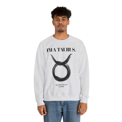 I'M A TAURUS Unisex Crewneck Sweatshirt