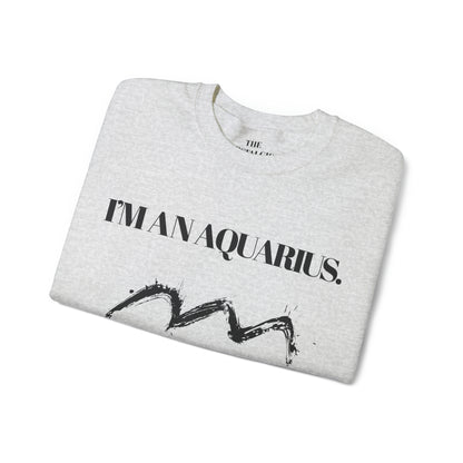 I'M AN AQUARIUS Unisex Crewneck Sweatshirt