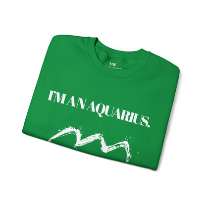 I'M AN AQUARIUS Unisex Crewneck Sweatshirt