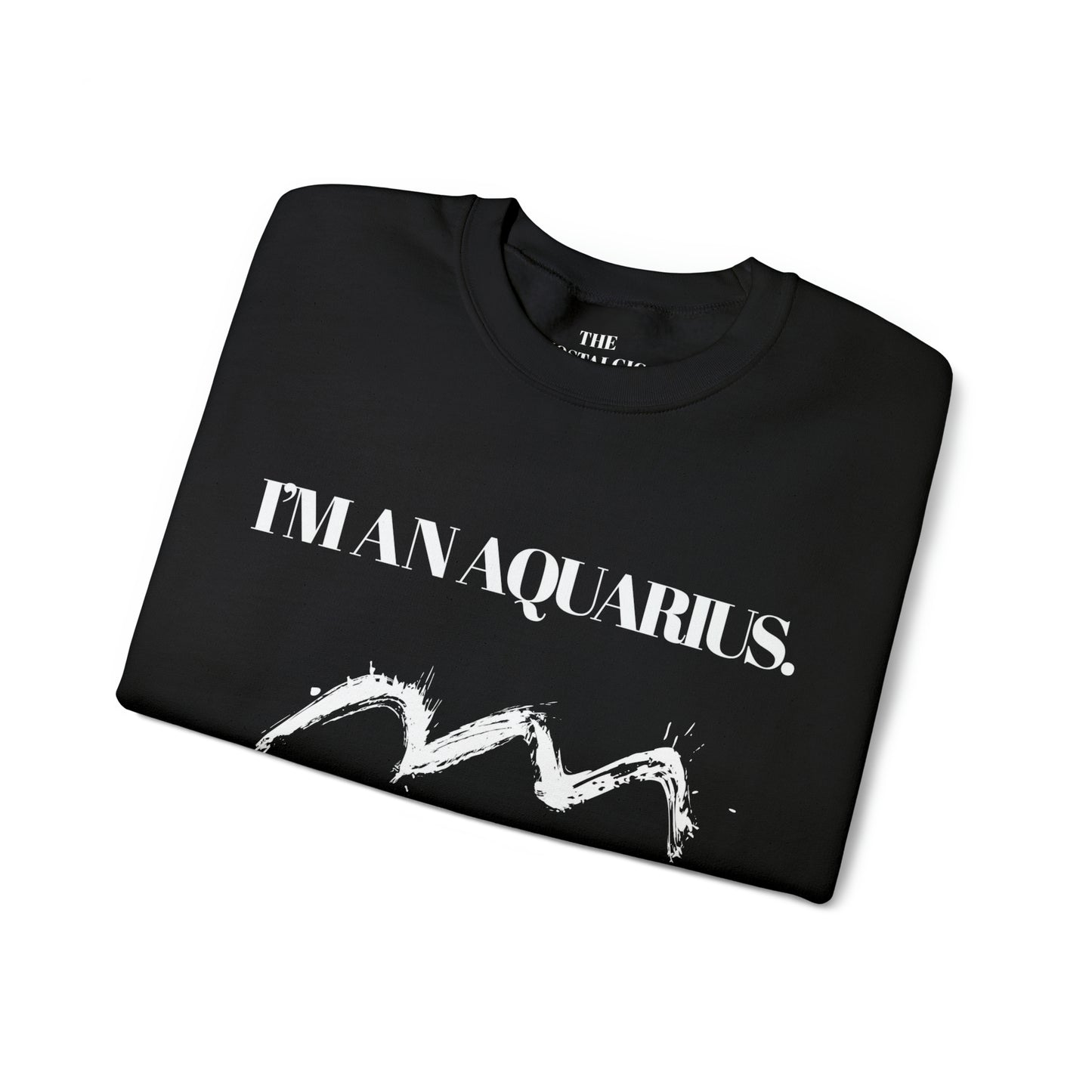 I'M AN AQUARIUS Unisex Crewneck Sweatshirt