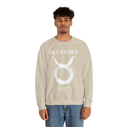 I'M A TAURUS Unisex Crewneck Sweatshirt