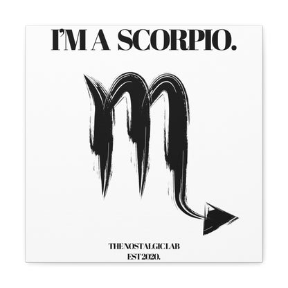 I'M A SCORPIO Gallery Canvas