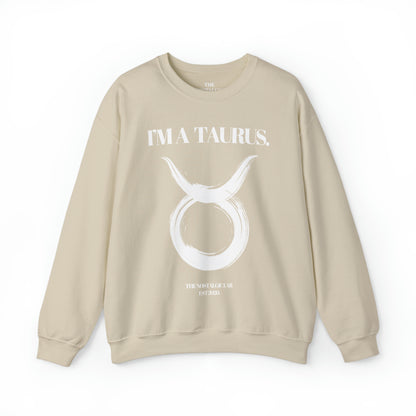 I'M A TAURUS Unisex Crewneck Sweatshirt