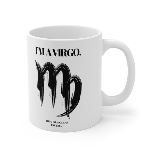 I'M A VIRGO Coffee Ceramic Mug 11oz