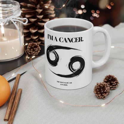 I'M A CANCER Coffee Ceramic Mug 11oz