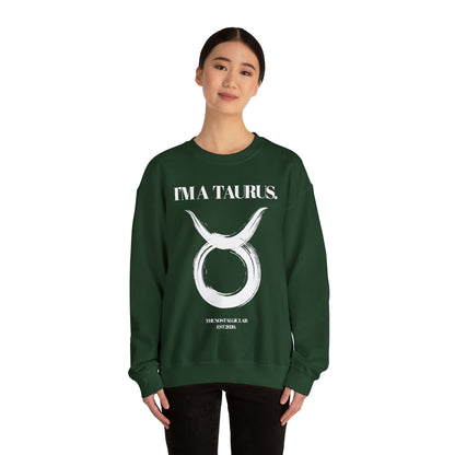 I'M A TAURUS Unisex Crewneck Sweatshirt