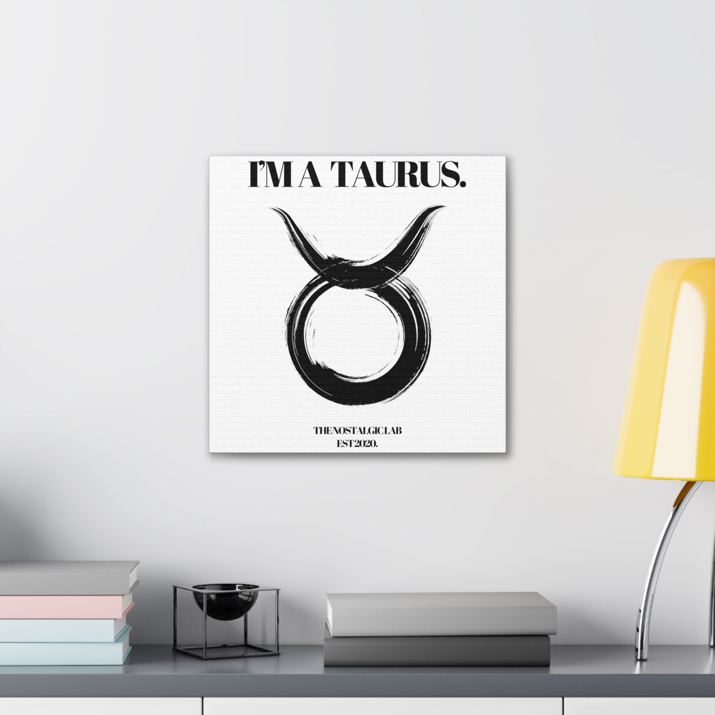 I'M A TAURUS Gallery Canvas