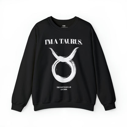 I'M A TAURUS Unisex Crewneck Sweatshirt