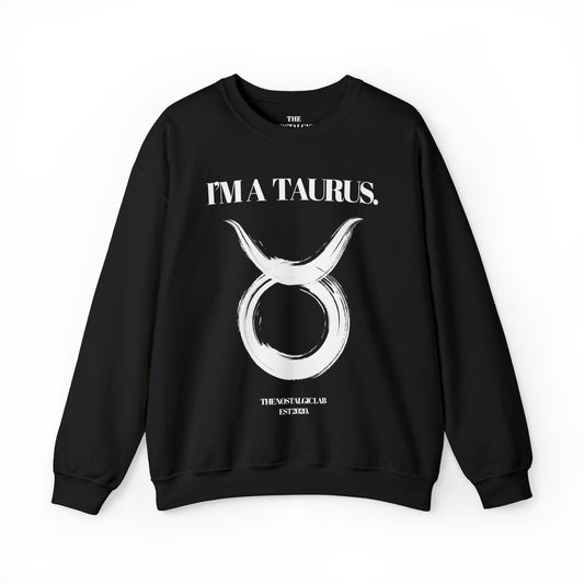 I'M A TAURUS Unisex Crewneck Sweatshirt