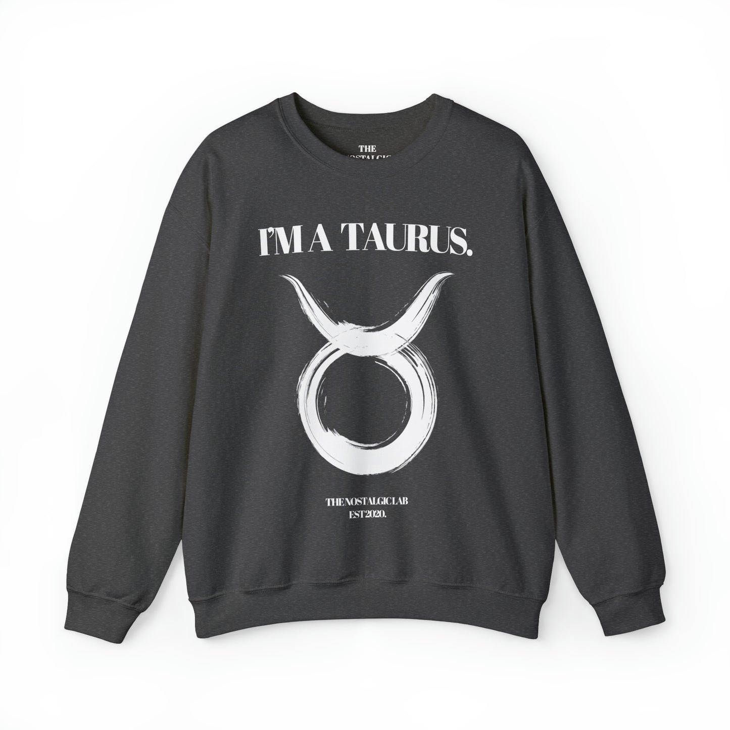 I'M A TAURUS Unisex Crewneck Sweatshirt
