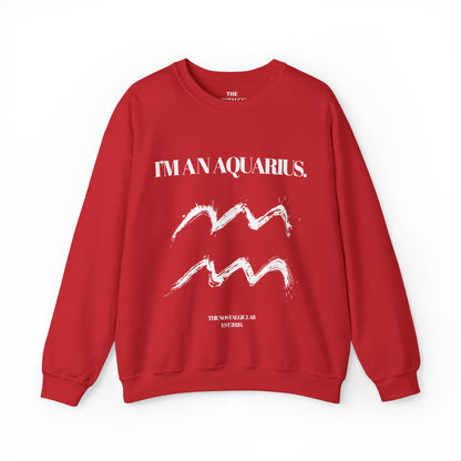 I'M AN AQUARIUS Unisex Crewneck Sweatshirt